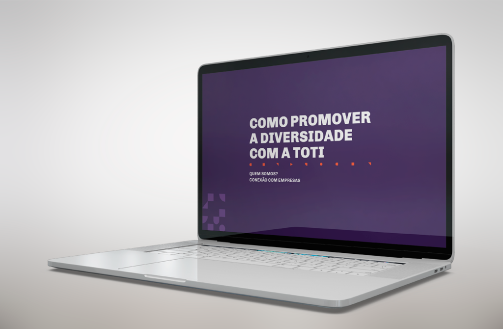 aptop exibe a capa de uma apresentação sobre como promover a diversidade na Toti, destacando conexões com empresas e introdução à organização, refletindo um foco em inclusão e diversidade corporativa.