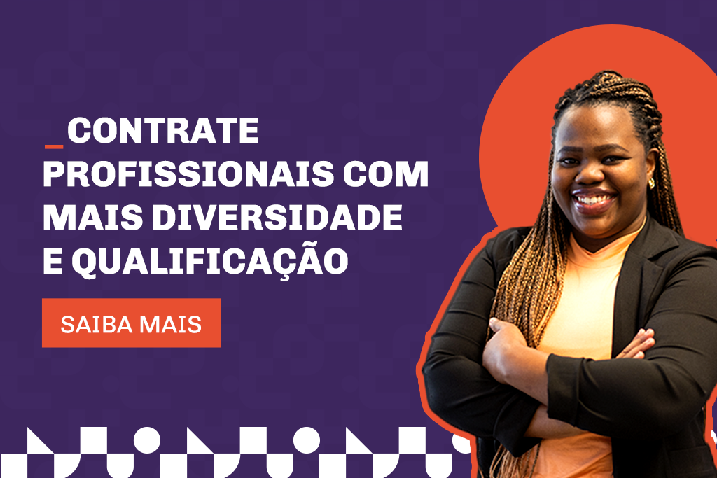 Banner com fundo roxo e laranja, destacando uma mulher sorridente de cabelos trançados. O texto incentiva a contratação de profissionais com mais diversidade e qualificação.